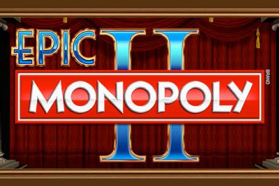 epic monopoly 2 online|Epic Monopoly II Slots .